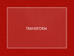 TRANSFORM